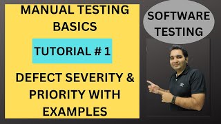 Defect Severity amp Priority Manual Testing For Beginners [upl. by Anirdua]