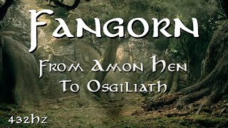 THE LORD OF THE RINGS  From Amon Hen To Osgiliath  FANGORN  432Hz [upl. by Aciretal]