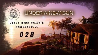 Under A New Sun  Jetzt wird rangeklotzt 028 [upl. by Ardnek650]