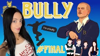 THE BIG FINALE  Bully 14 [upl. by Akehsar]