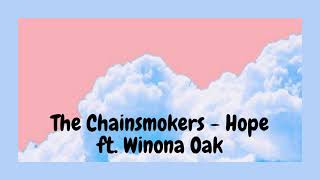 The Chainsmokers Hope ft Winona Oak slowed and reverb [upl. by Corie134]