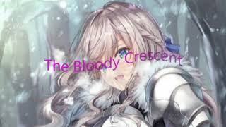 The Bloody Crescent BGM [upl. by Yebot]