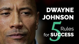 Dwayne The Rock Johnson 5 Rules for Success [upl. by Ailecara]