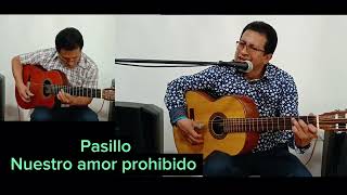 Marco MuylemaNuestro amor prohibido Pasillo [upl. by Spracklen]