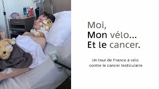 Moi mon vélo et le cancer  Le tour de France à vélo [upl. by Hubing]