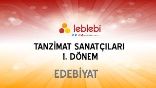 EDEBİYAT  TANZİMAT SANATÇILARI 1 DÖNEM [upl. by Orin506]