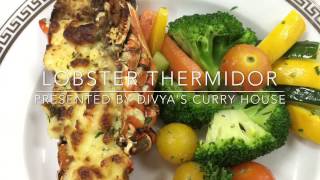 Lobster Thermidor  Cooking Lobster  Restaurant Style Lobster  By Divyas Curry House [upl. by Nnylamme585]