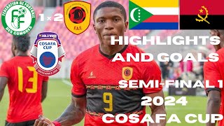 Comoros vs Angola  Highlights and Goals  COSAFA CUP  SemiFinal 1  HIGHLIGHTS 2024 [upl. by Yanaton]