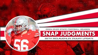 Snap Judgments Seth McLaughlin injury puts Ohio State offensive line in spotlight once again [upl. by Nolyak]