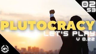 Im The BOSS Lets Play Plutocracy S3 Ep 02 [upl. by Newfeld]