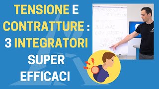 TENSIONE e CONTRATTURE 3 INTEGRATORI super efficaci [upl. by Nwahsyt]