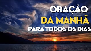 🙏🙏ORAÇÃO DA MANHÃDE AGRADECIMENTO POR UM NOVO DIA🙏🙏 [upl. by Ysor]