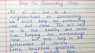 Write an Essay on Keep Our Surroundings Clean  Essay Writing  English [upl. by Jocko]