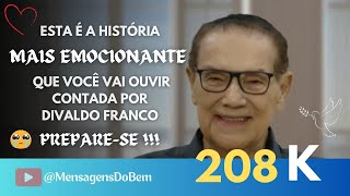 Divaldo Franco 🤍 A MAIS EMOCIONANTE HISTÓRIA SOBRE EUTANÁSIA MensagensDoBem omensageirodapaz [upl. by Neoma]