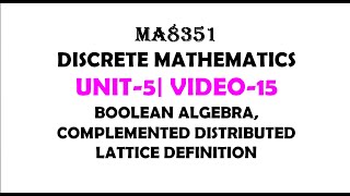 BOOLEAN ALGEBRA  COMPLEMENTED DISTRIBUTED LATTICE  DISCRETE MATHEMATICS  UNIT5  VIDEO15 [upl. by Nilo]