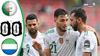 ملخص مباراة الجزائر وسيراليون 00 تألق رياض محرز Algérie vs Sierra Leone [upl. by Annohsak493]