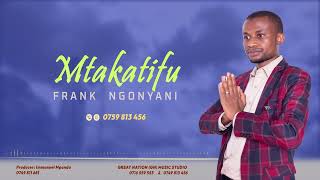 Frank Ngonyani MTAKATIFU Official Lyrics Video [upl. by Ahsiekram]