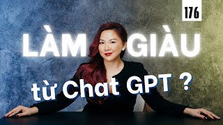 Làm giàu từ chat GPT “AI” đã làm được tới đâu  Live 176 [upl. by Ardnuek]