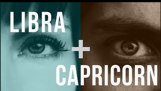 Libra amp Capricorn Love Compatibility [upl. by Shakespeare]