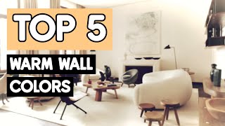 TOP 5 WALL COLOURS FOR YOUR ENTIRE HOME WARM NEUTRALS [upl. by Breskin806]