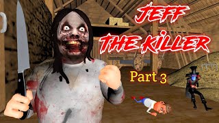 Reborn Of Jeff The Killer Part 3  Season 4 Guptaji Mishraji [upl. by Bullivant322]