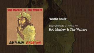 quotNight Shiftquot   Bob Marley amp The Wailers  Rastaman Vibration 1976 [upl. by Haceber]