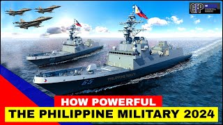 The Updated PHILIPPINE MILITARY POWER 2024 [upl. by Haeluj]