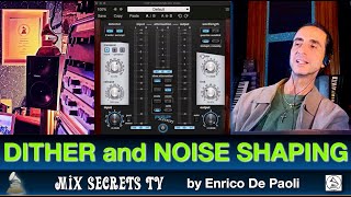 Dither and Noise Shaping The Complete Guide English  Mix Secrets TV  Enrico De Paoli [upl. by Marie876]