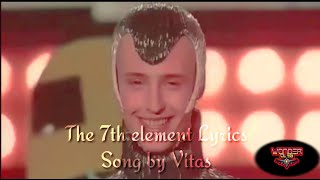 Vitas 7th element lyrics [upl. by Primo]