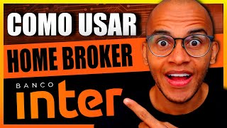 COMO USAR HOME BROKER Banco Inter pc PELO COMPUTADOR passo a passo [upl. by Alexina]