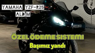 YAMAHA YZFR25 ALDIMM  Noterlerde Özel ödeme sistemi Başımız yandıDikkat Nasıl yapılıyor [upl. by Brittany]