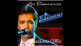 Temerarios Baladas MixExitos RománticosGruperos de corazón [upl. by Korten70]