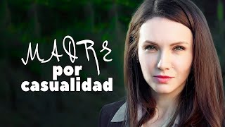 MADRE POR CASUALIDAD  Película Completa en Español Latino [upl. by Machutte798]