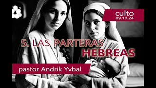 LAS PARTERAS HEBREAS I Ps Andrik Yvbal I Miércoles 9 de octubre de 2024 [upl. by Hctim]