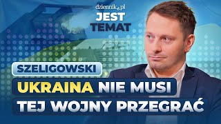 Dr Daniel Szeligowski wiemy co musi się stać by Ukraina wojnę wygrała [upl. by Ydnahs]