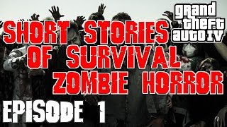 ☠ GTA IV  Short Stories of Survival Zombie Horror  Episode 1  Oil Refinery [upl. by Comyns]