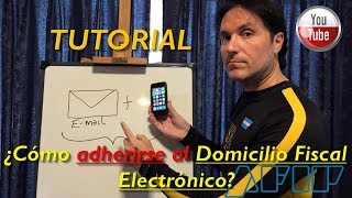 ¿Cómo adherirse al Domicilio Fiscal Electrónico TUTORIAL [upl. by Nna212]