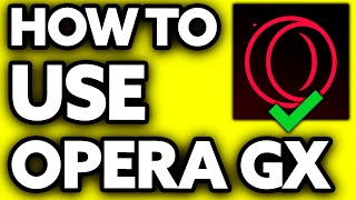 How To Use Opera GX Gaming Browser Very EASY [upl. by Blaine]