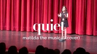 Quiet  Matilda The Musical Cover [upl. by Morville]