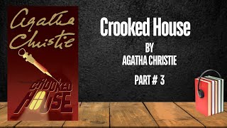 Crooked House  Agatha Christie  Part 3  Free Audiobook [upl. by Neerbas565]