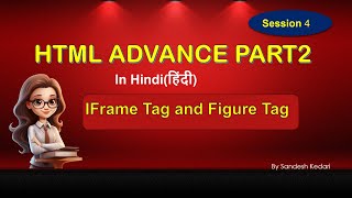 Session 4  HTML Part2 IFrame and Figure Tag CoderSandyk [upl. by Marquardt]