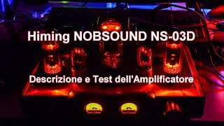 Himing Nobsound NS03D EL34 Recensione e Prima Accensione del Celebre Amplificatore Valvolare [upl. by Ashien]