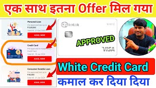 Kotak Bank White Credit Card Approved 🎊 Rs100000 Limit साथ में Pre Approved Personal Loan offer 😊😱 [upl. by Mooney]