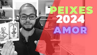 PEIXES  AMOR 2024 [upl. by Bacon]