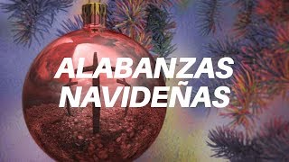 Alabanzas Navideñas Cristianas [upl. by Baldridge]