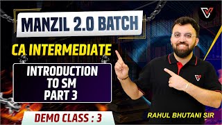 SM Introduction🔥🔥  SM CA Intermediate MaySep 2025  Manzil Batch Demo 03  By Rahul Bhutani Sir [upl. by Oakley872]