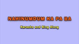 NAHINUMDUM KA PA BA  Karaoke Version [upl. by Faucher124]