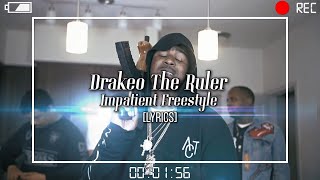 Drakeo The Ruler  Impatient Freestyle Lyrics [upl. by Vander]