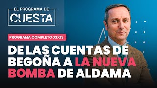 El Programa de Cuesta de las cuentas de Begoña al nuevo bombazo de Aldama [upl. by Ahsinal473]