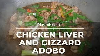 Maghikay TaEasy chicken liver and gizzard adobo atay ug batikon sa manok [upl. by Shull]